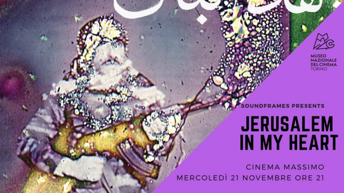 Soundframes presents Jerusalem in My Heart, Cinema Massimo Torino, il 21 novembre